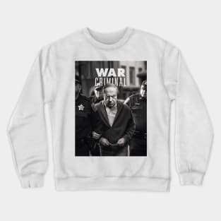 Netanyahu: War Criminal for his War Crimes Crewneck Sweatshirt